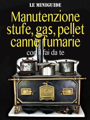 cover image of Manutenzione stufe, gas, pellet, canne fumarie